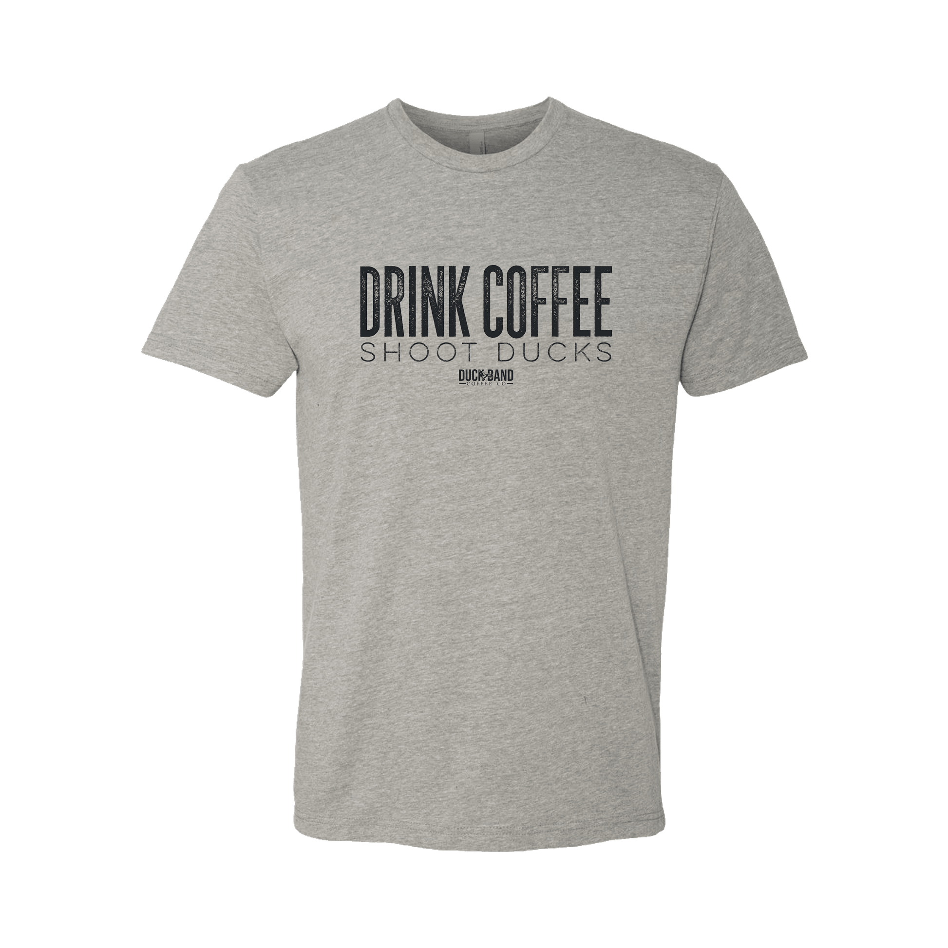 Drink Coffee Shoot Ducks Tee - Duck Band Coffee 