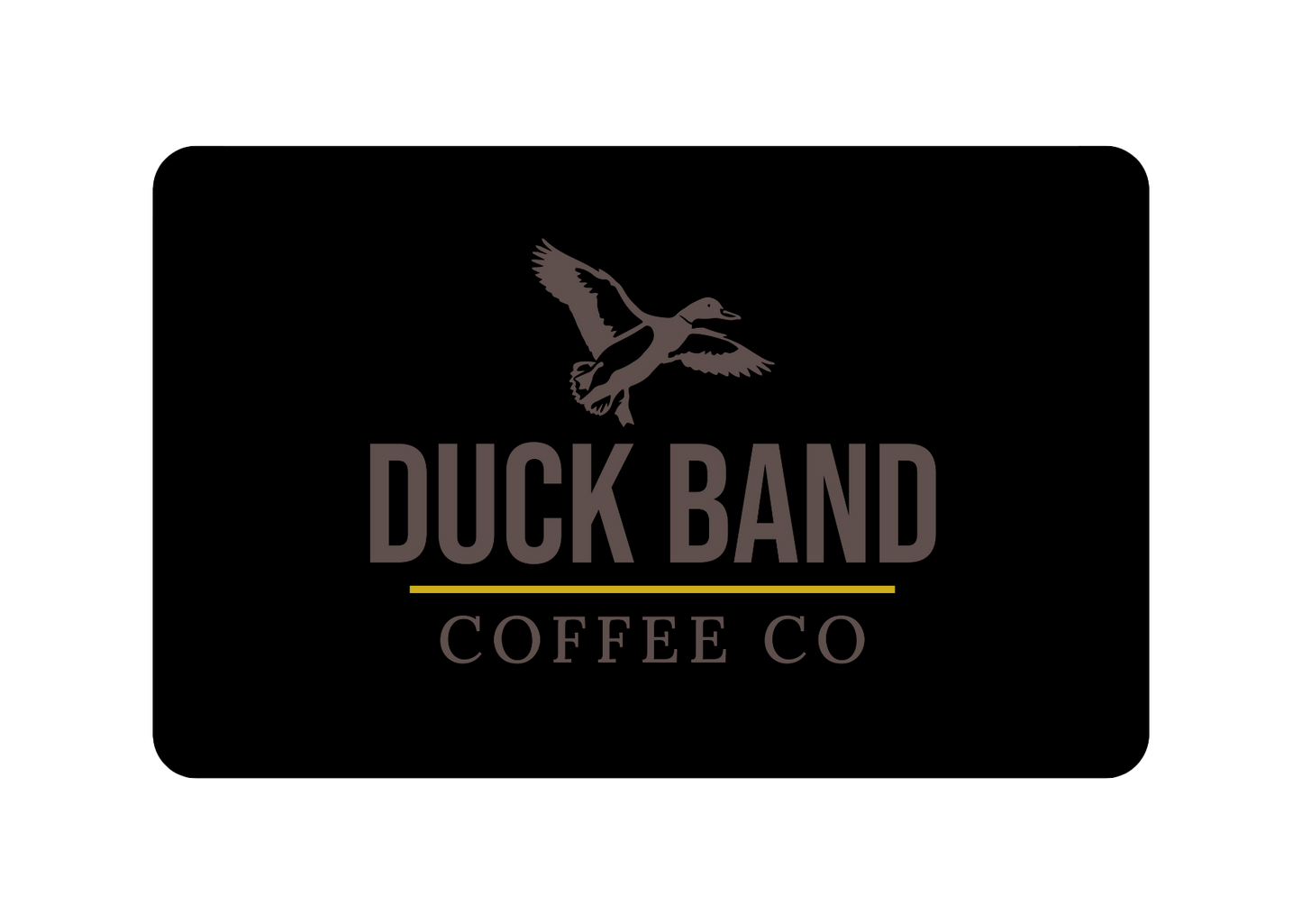 Duck Band Coffee Gift Card